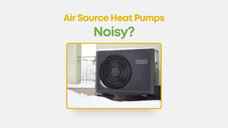 Are Air Source Heat Pumps Noisy?