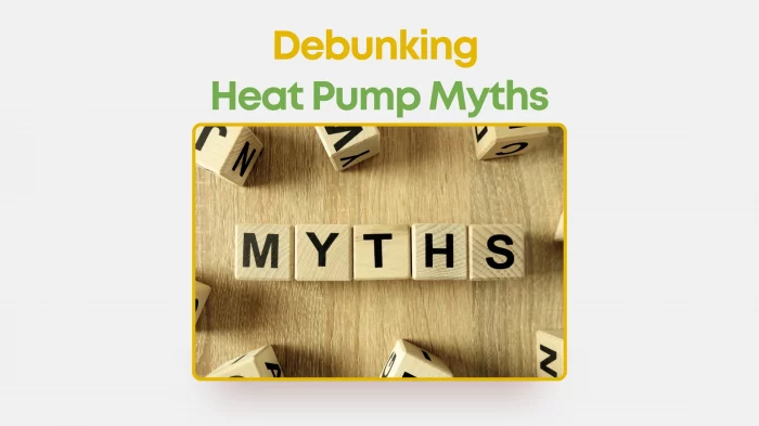 Debunking Heat Pump Myths