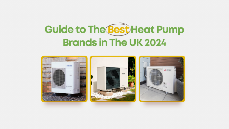 Best Heat Pump Brands & Models 2024: UK Guide