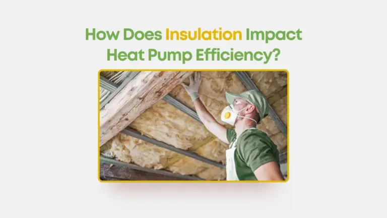 What Impact Does Insulation Have on Air Source Heat Pump Efficiency?