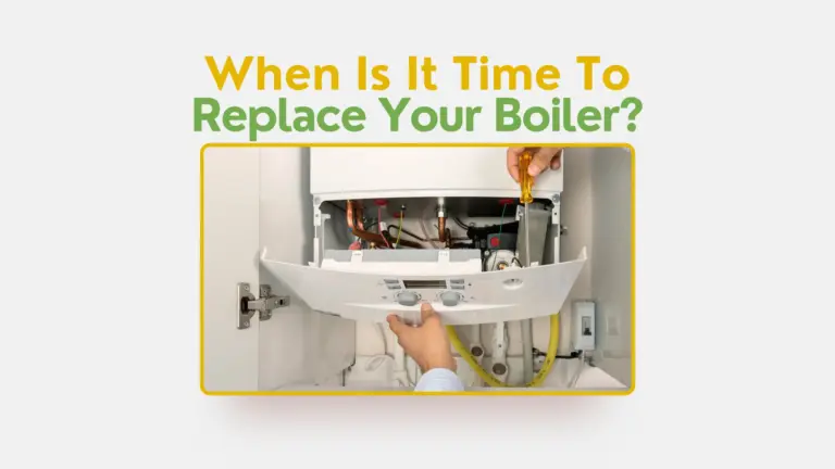 When Is It Time To Replace Your Boiler?